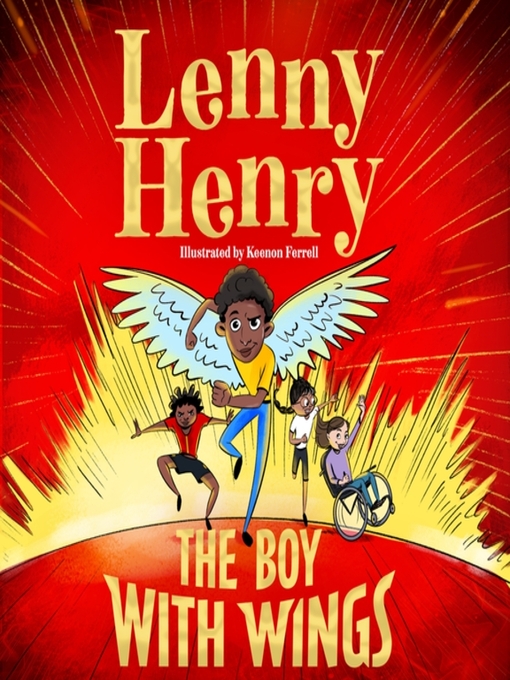 Title details for The Boy With Wings by Sir Lenny Henry - Available